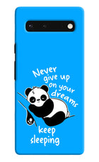 Keep Sleeping Google Pixel 6 Hard Case Back Cover by Casekaro