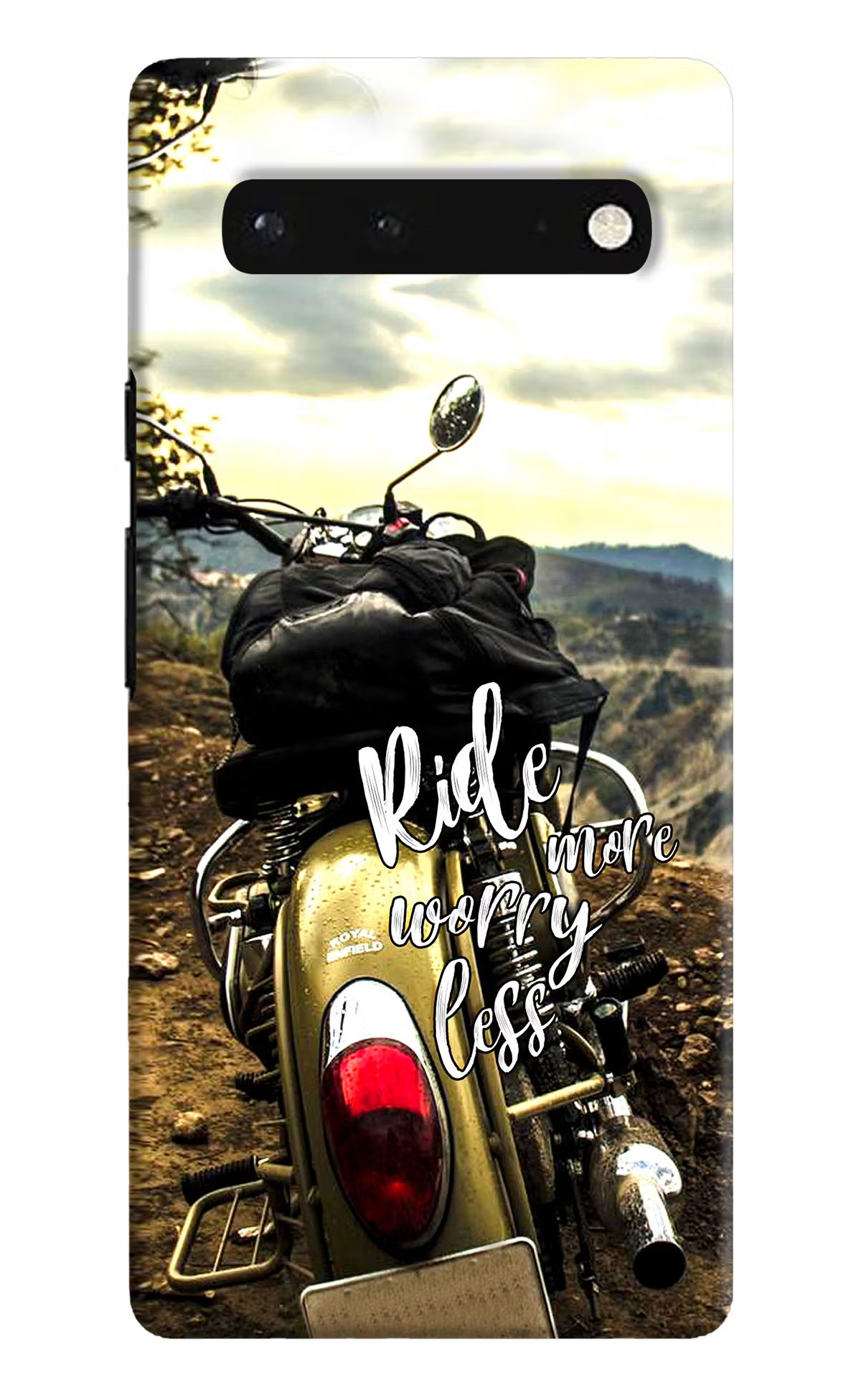Ride More Worry Less Google Pixel 6 Hard Case Back Cover by Casekaro