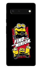 Find your inner Minion Google Pixel 6 Hard Case Back Cover by Casekaro