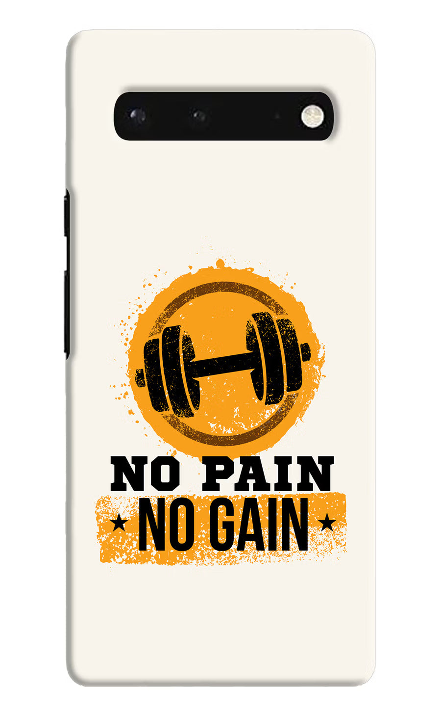 No Pain No Gain Google Pixel 6 Back Cover, Hard case