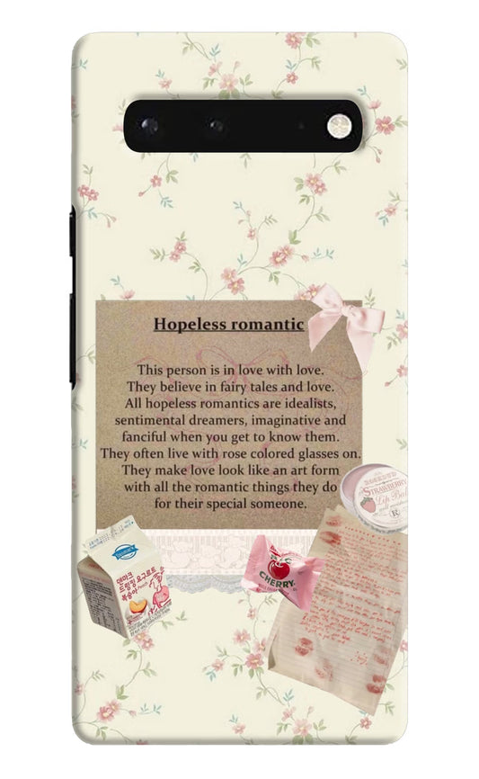 Hopeless Romantic Google Pixel 6 Hard Case Back Cover by Casekaro