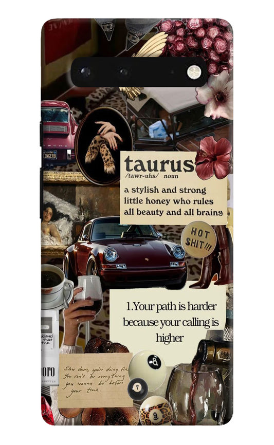 Taurus Zodiac Google Pixel 6 Hard Case Back Cover by Casekaro