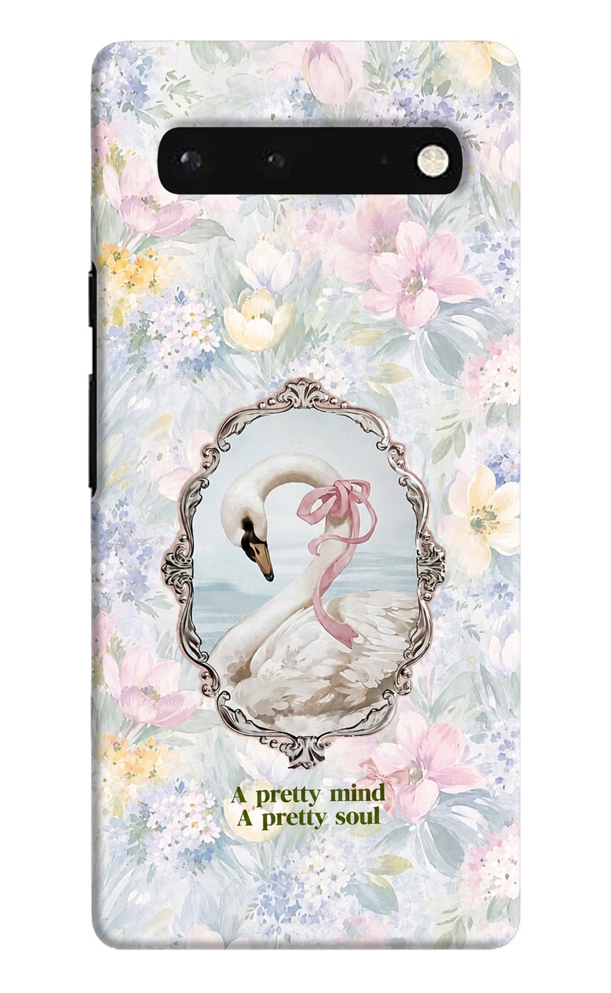 Pretty Mind Pretty Soul Google Pixel 6 Back Cover
