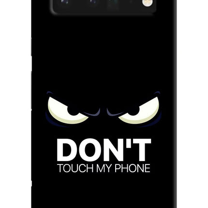 Don'T Touch My Phone Google Pixel 6 Pro Hard Case Back Cover by Casekaro