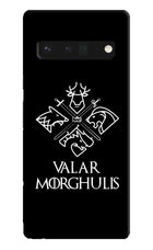 Valar Morghulis | Game Of Thrones Google Pixel 6 Pro Hard Case Back Cover by Casekaro
