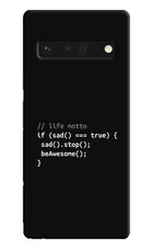 Life Motto Code Google Pixel 6 Pro Hard Case Back Cover by Casekaro