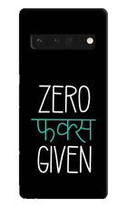 Zero Fucks Given Google Pixel 6 Pro Hard Case Back Cover by Casekaro