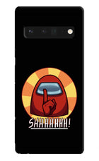 Among Us Shhh! Google Pixel 6 Pro Hard Case Back Cover by Casekaro