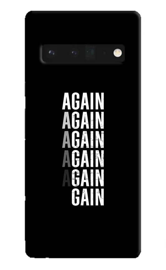 Again Again Gain Google Pixel 6 Pro Hard Case Back Cover by Casekaro