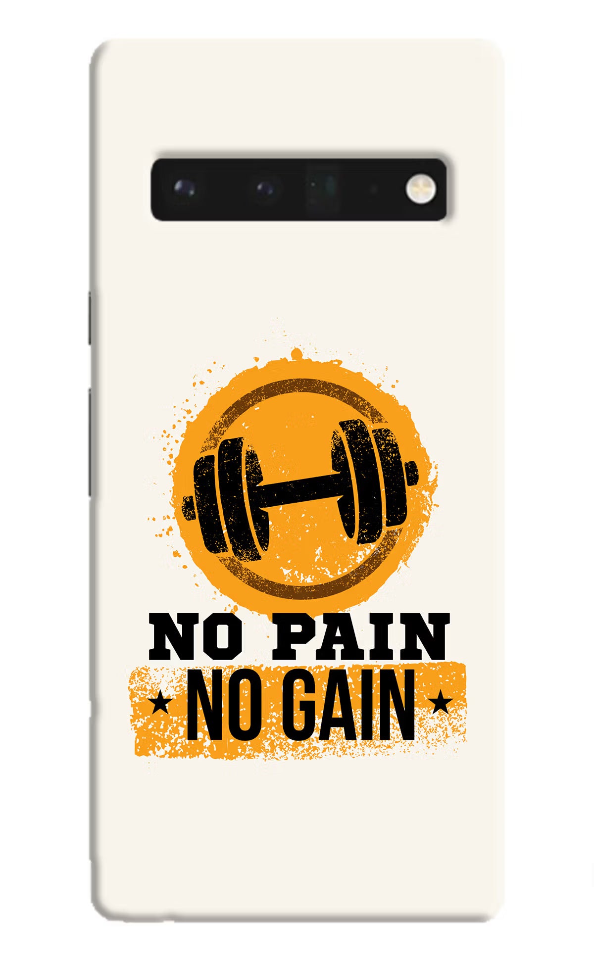 No Pain No Gain Google Pixel 6 Pro Hard Case Back Cover by Casekaro