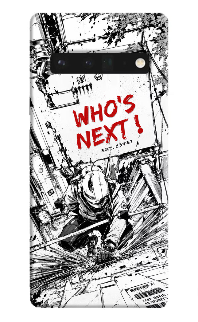 Who's Next Google Pixel 6 Pro Hard Case Back Cover by Casekaro