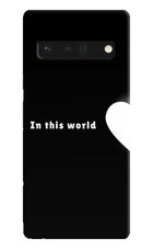 This World Google Pixel 6 Pro Hard Case Back Cover by Casekaro