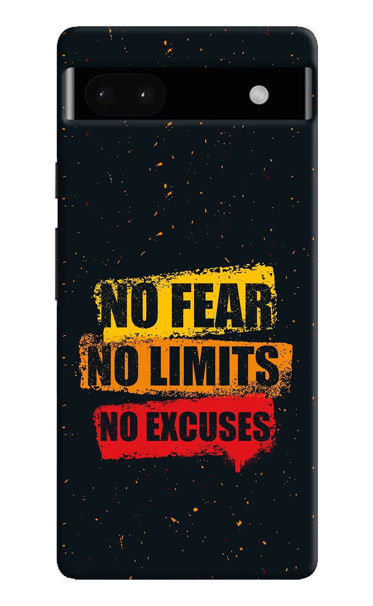 No Fear No Limits No Excuse Google Pixel 6A Hard Case Back Cover by Casekaro
