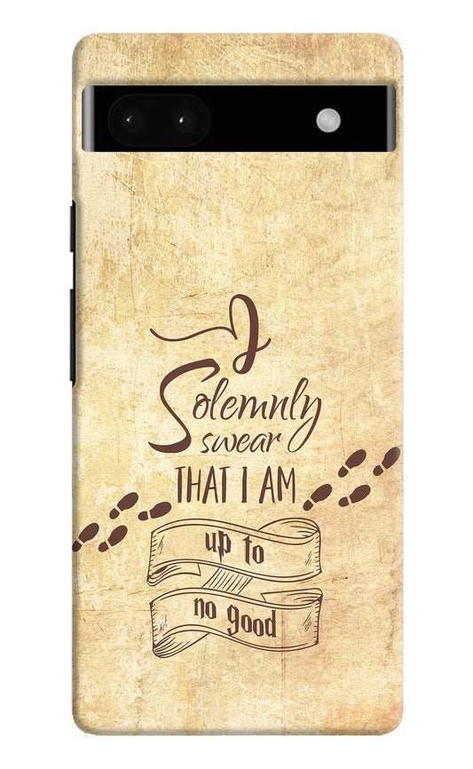 I Solemnly swear that i up to no good Google Pixel 6A Hard Case Back Cover by Casekaro
