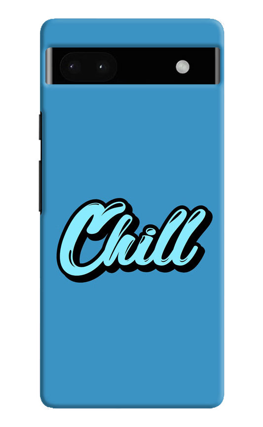 Chill Google Pixel 6A Hard Case Back Cover by Casekaro