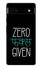 Zero Fucks Given Google Pixel 6A Hard Case Back Cover by Casekaro