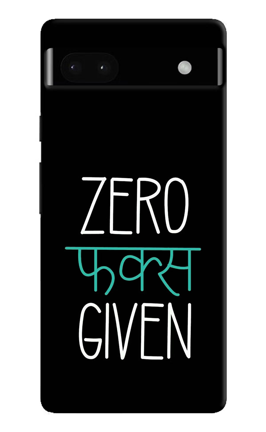 Zero Fucks Given Google Pixel 6A Back Cover, Hard case