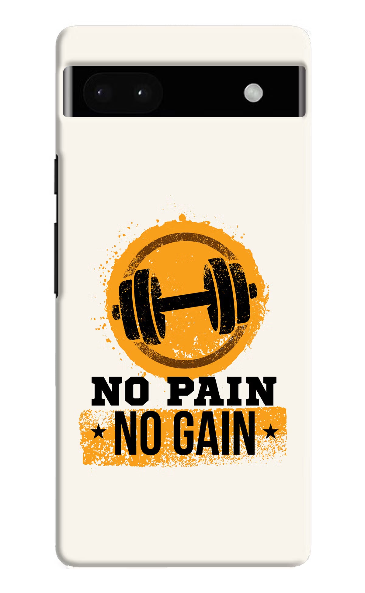 No Pain No Gain Google Pixel 6A Hard Case Back Cover by Casekaro