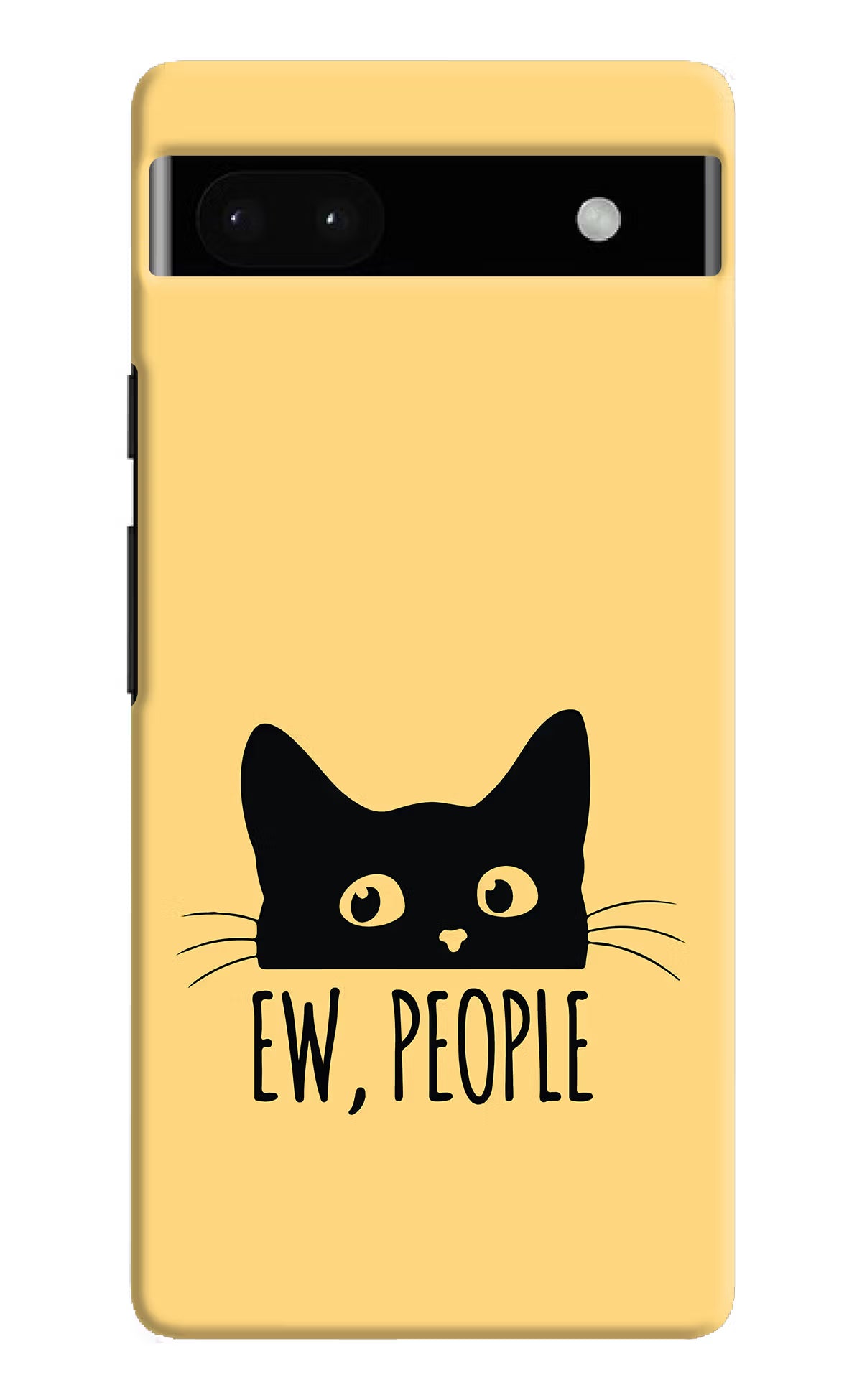 Ew People Catitude Google Pixel 6A Hard Case Back Cover by Casekaro