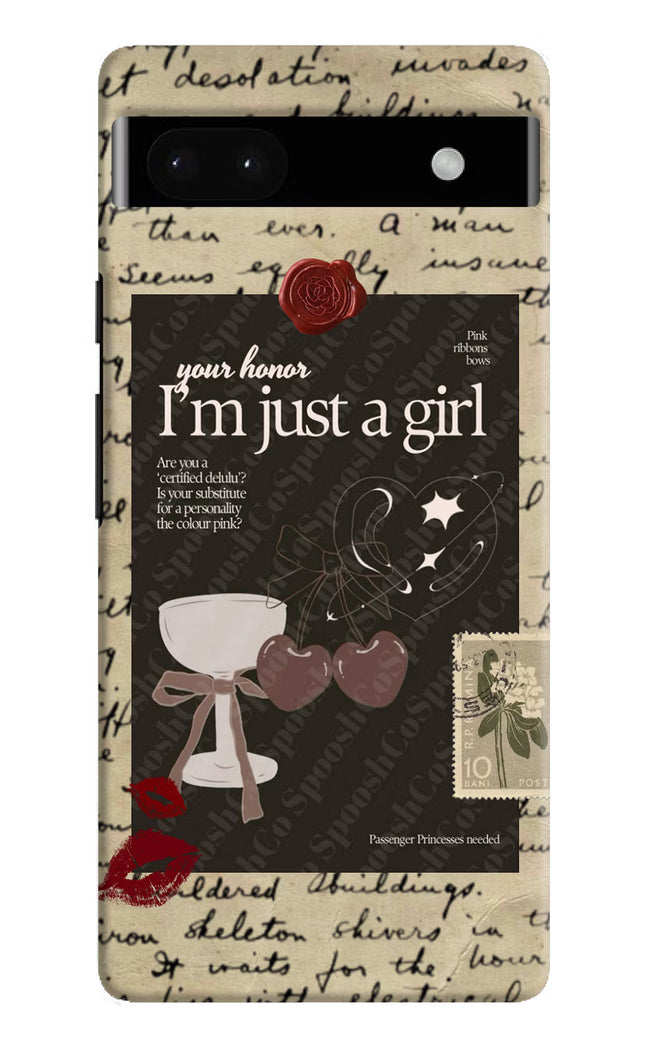 I am just a girl Google Pixel 6A Hard Case Back Cover by Casekaro