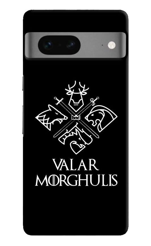Valar Morghulis | Game Of Thrones Google Pixel 7 Hard Case Back Cover by Casekaro
