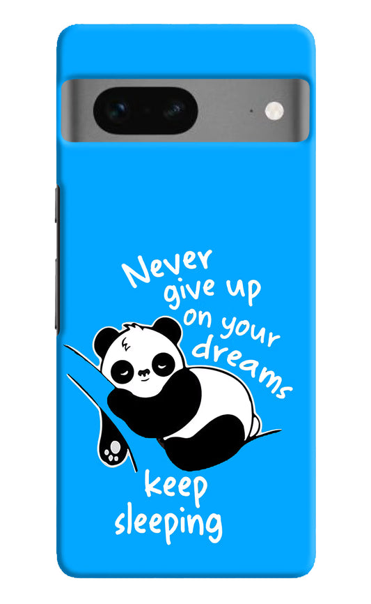 Keep Sleeping Google Pixel 7 Hard Case Back Cover by Casekaro
