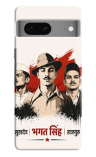 Bhagat Singh Trio Google Pixel 7 Hard Case Back Cover by Casekaro