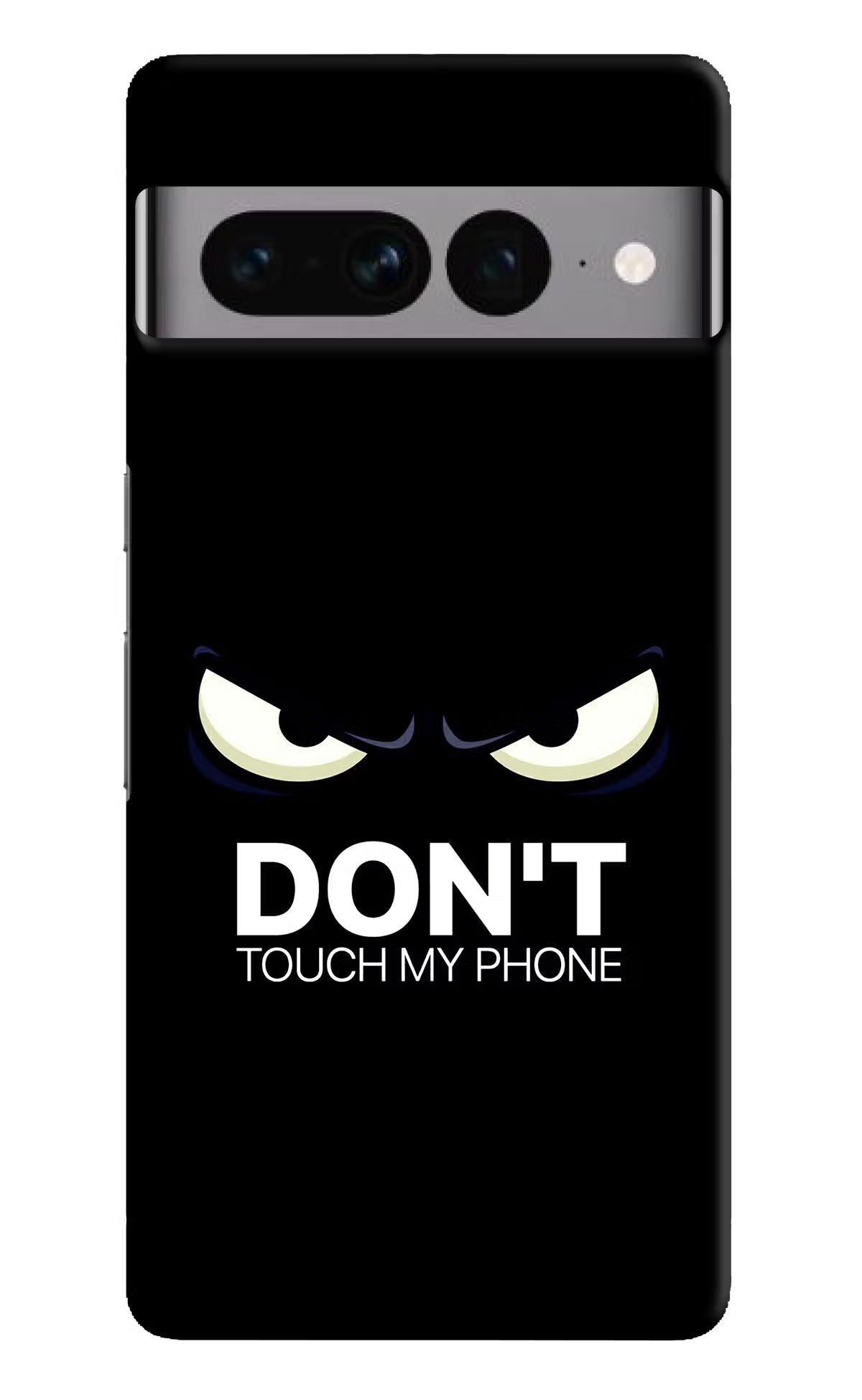 Don'T Touch My Phone Google Pixel 7 Pro Hard Case Back Cover by Casekaro