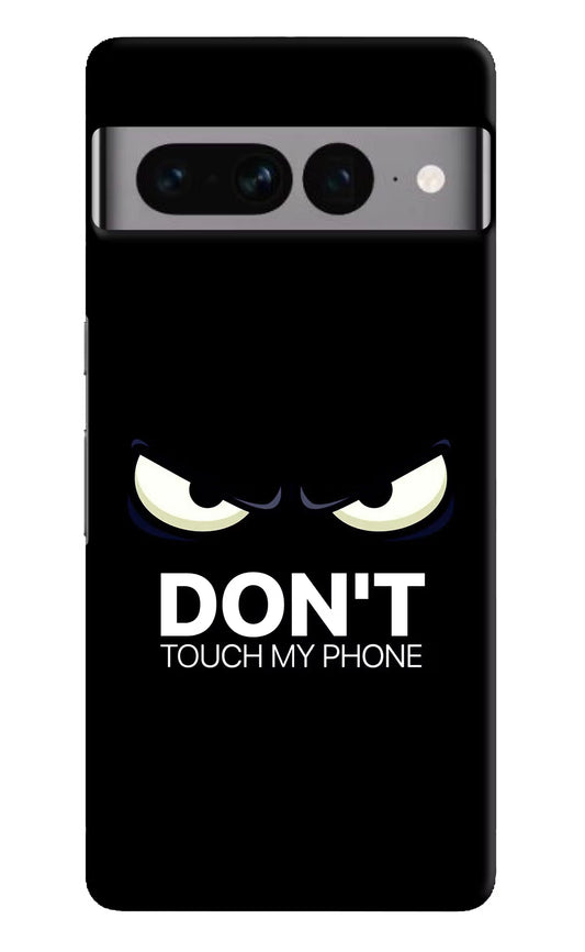Don'T Touch My Phone Google Pixel 7 Pro Hard Case Back Cover by Casekaro