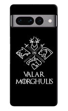Valar Morghulis | Game Of Thrones Google Pixel 7 Pro Hard Case Back Cover by Casekaro