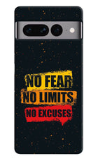 No Fear No Limits No Excuse Google Pixel 7 Pro Hard Case Back Cover by Casekaro