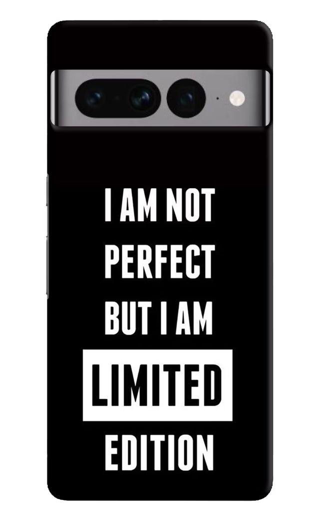 I Am Not Perfect But I Am Limited Edition Google Pixel 7 Pro Hard Case Back Cover by Casekaro