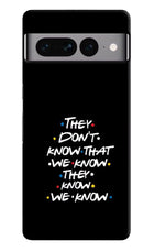FRIENDS Dialogue Google Pixel 7 Pro Hard Case Back Cover by Casekaro