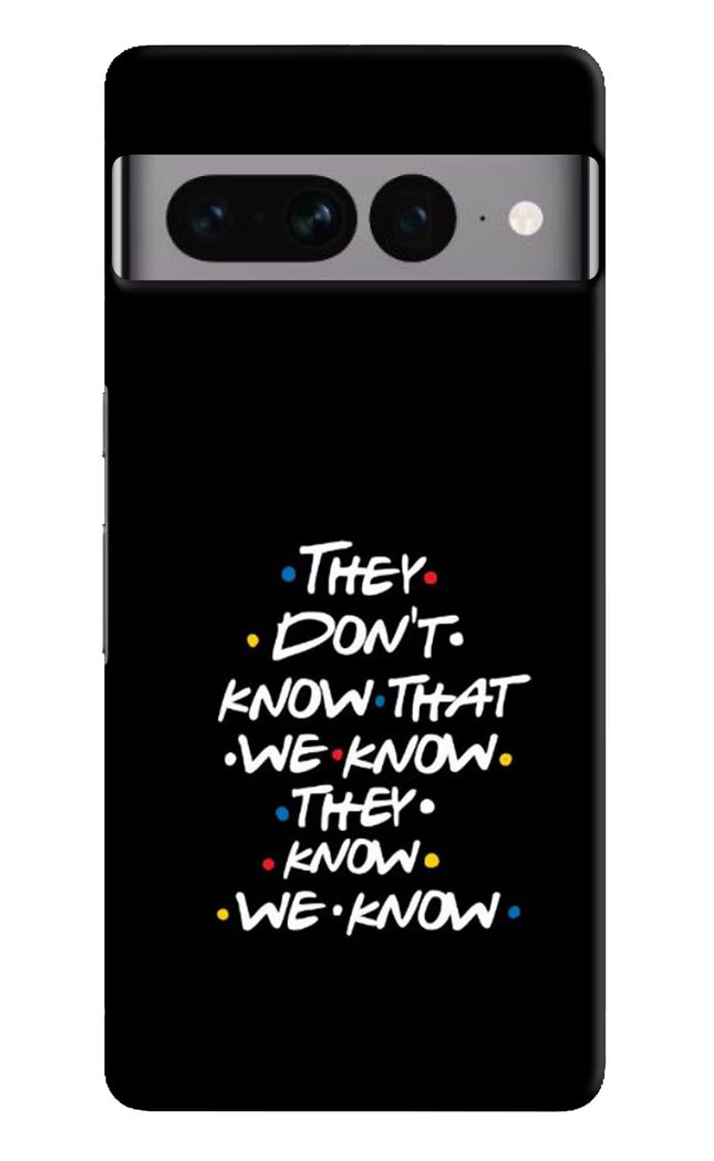 FRIENDS Dialogue Google Pixel 7 Pro Hard Case Back Cover by Casekaro