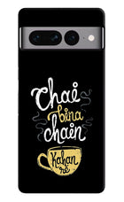 Chai Bina Chain Kaha Re Google Pixel 7 Pro Hard Case Back Cover by Casekaro
