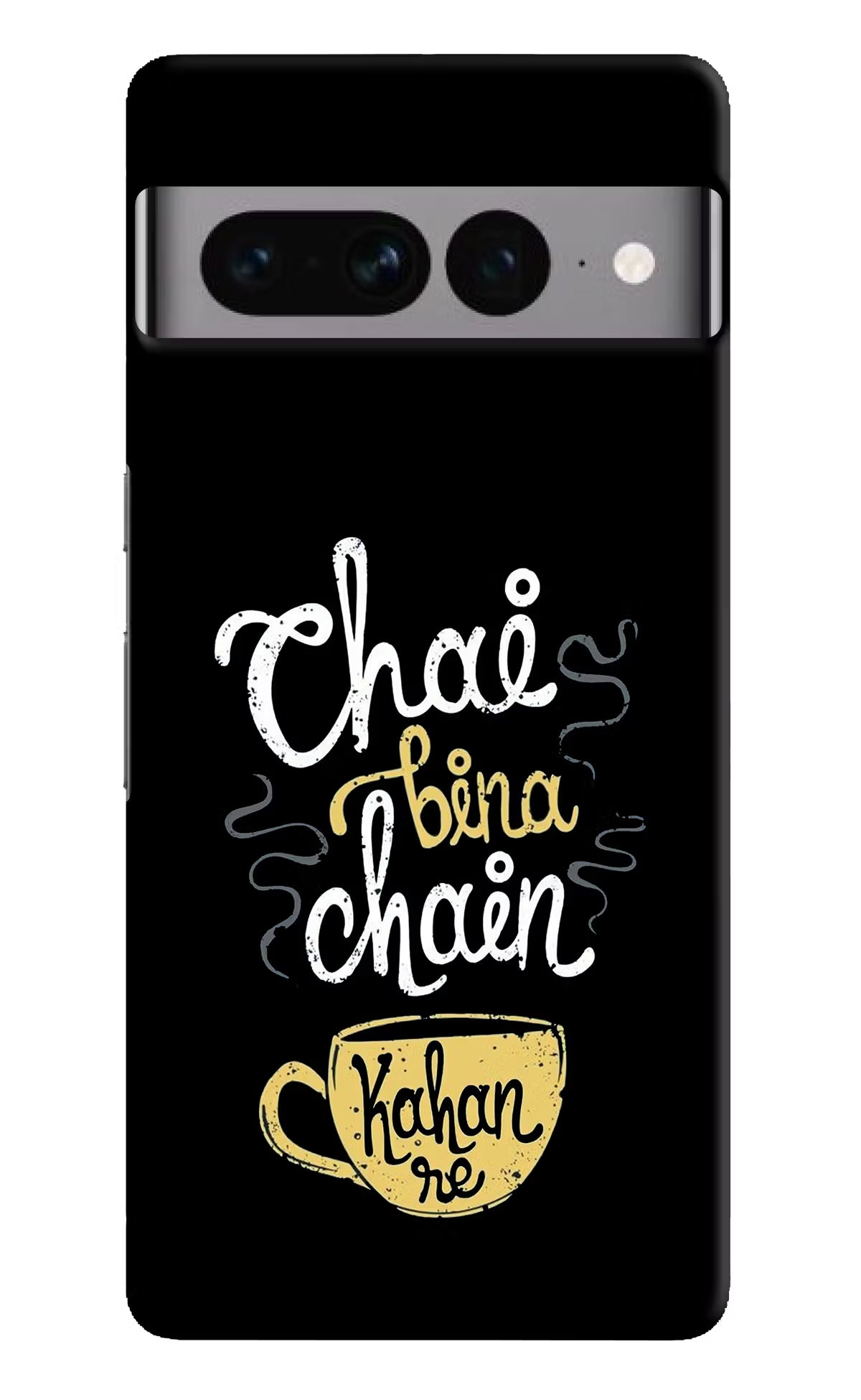 Chai Bina Chain Kaha Re Google Pixel 7 Pro Hard Case Back Cover by Casekaro