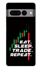 Eat Sleep Trade Repeat Google Pixel 7 Pro Hard Case Back Cover by Casekaro