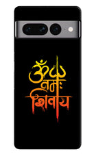 Om Namah Shivay Google Pixel 7 Pro Hard Case Back Cover by Casekaro