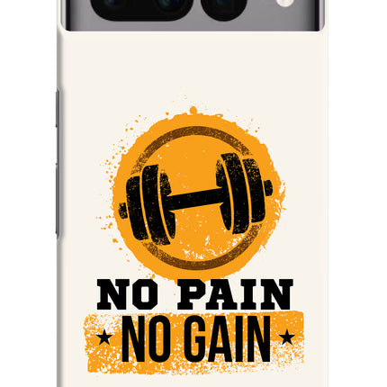 No Pain No Gain Google Pixel 7 Pro Hard Case Back Cover by Casekaro