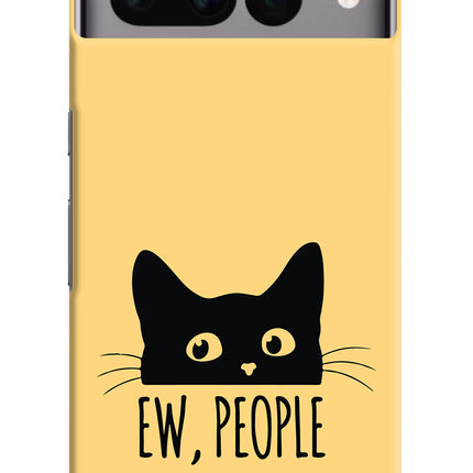 Ew People Catitude Google Pixel 7 Pro Hard Case Back Cover by Casekaro