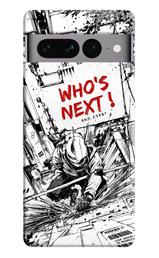 Who's Next Google Pixel 7 Pro Hard Case Back Cover by Casekaro