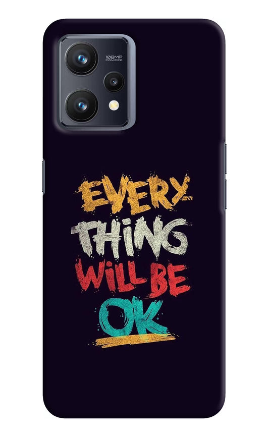 Everything Will Be Ok Realme 9 4G Hard Case Back Cover by Casekaro