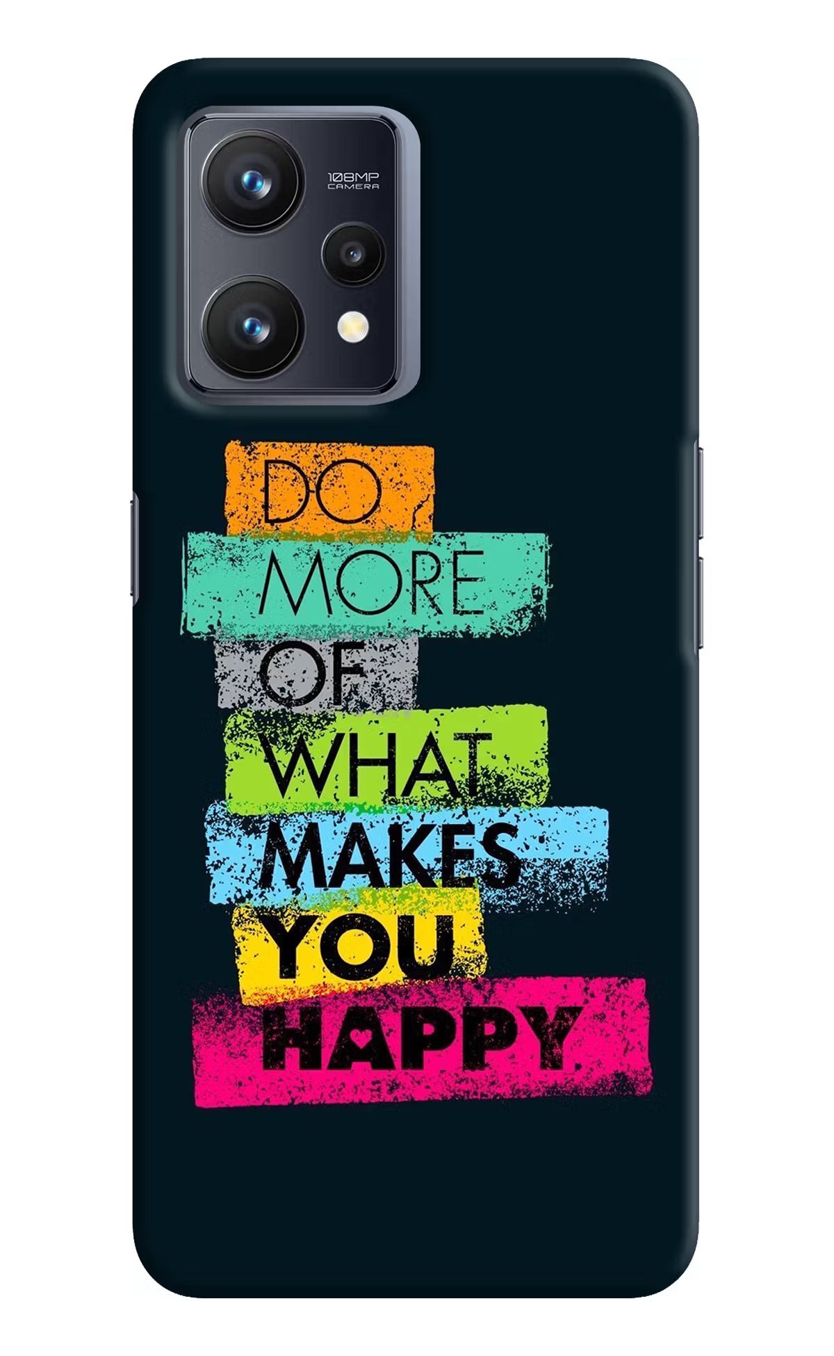 Do More Of What Makes You Happy Realme 9 4G Hard Case Back Cover by Casekaro