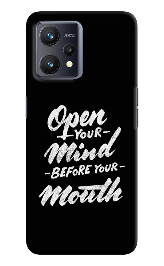 Open Your Mind Before Your Mouth Realme 9 4G Hard Case Back Cover by Casekaro