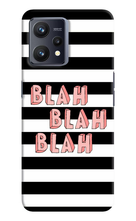 Blah Blah Blah Realme 9 4G Hard Case Back Cover by Casekaro