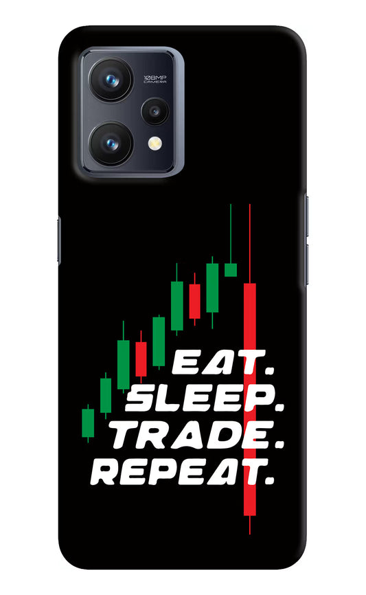 Eat Sleep Trade Repeat Realme 9 4G Hard Case Back Cover by Casekaro