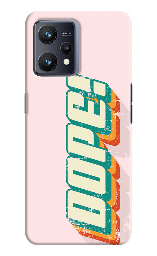 Dope Realme 9 4G Hard Case Back Cover by Casekaro