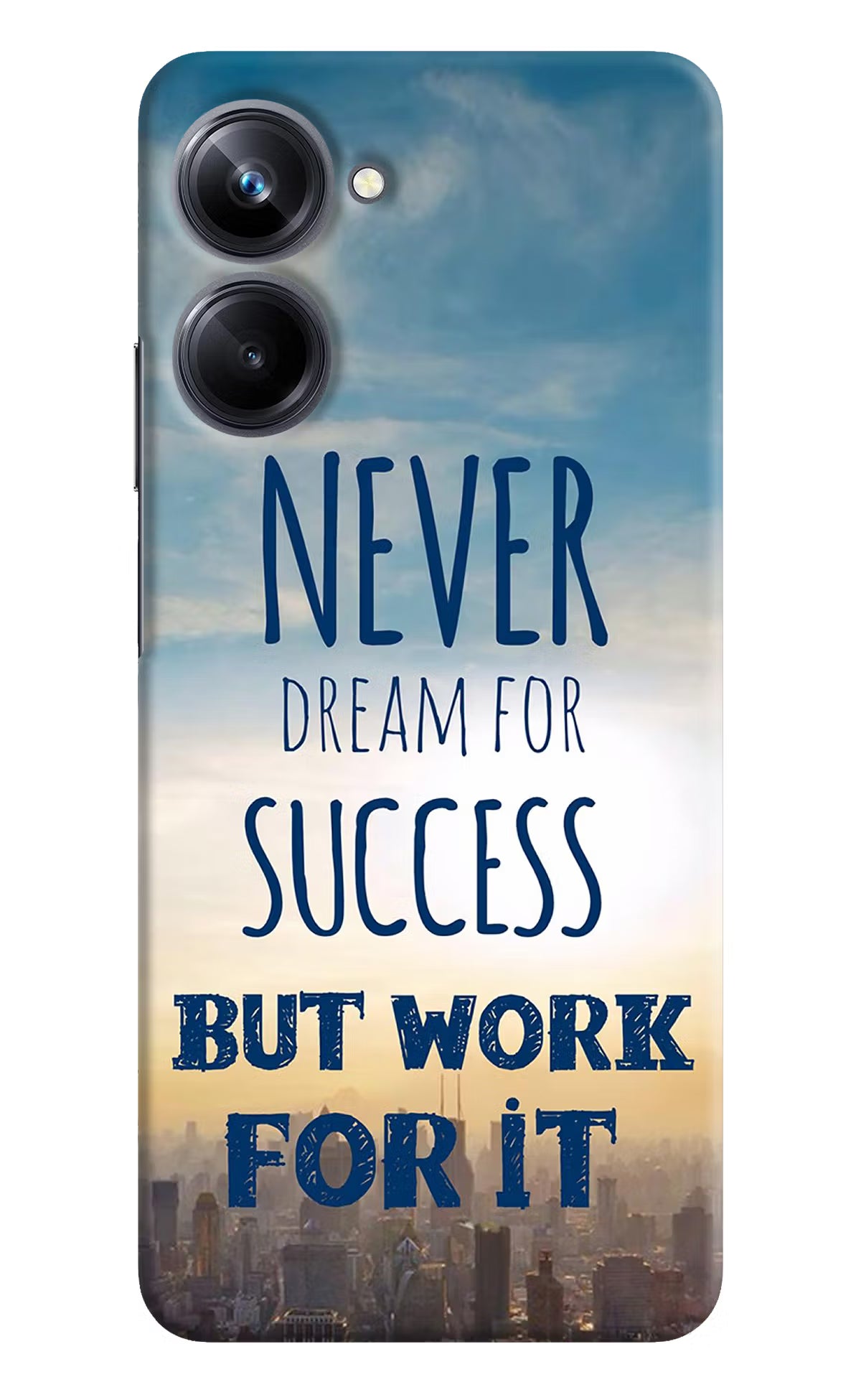 Never Dream For Success But Work For It Realme 10 Pro 5G Hard Case Back Cover by Casekaro