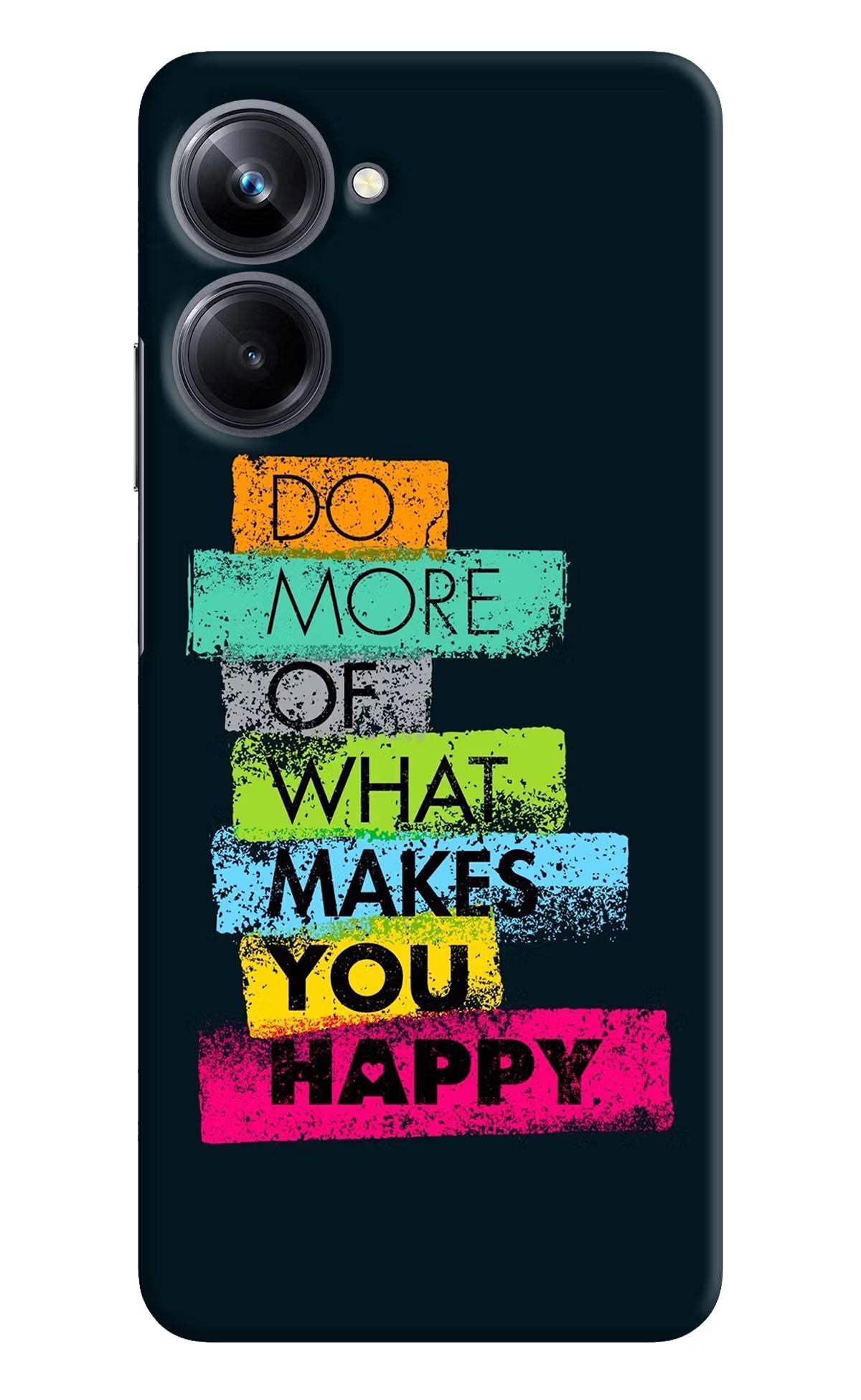 Do More Of What Makes You Happy Realme 10 Pro 5G Hard Case Back Cover by Casekaro