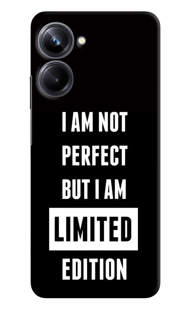 I Am Not Perfect But I Am Limited Edition Realme 10 Pro 5G Hard Case Back Cover by Casekaro